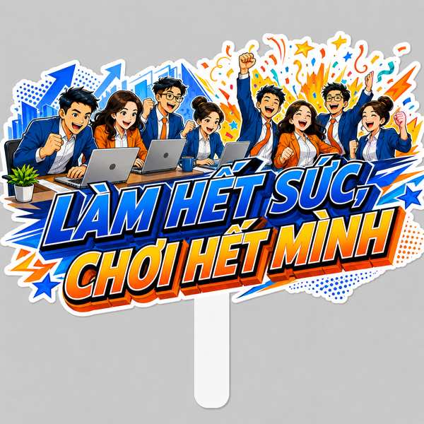 Hashtag LÀM HẾT SỨC, CHƠI HẾT MÌNH