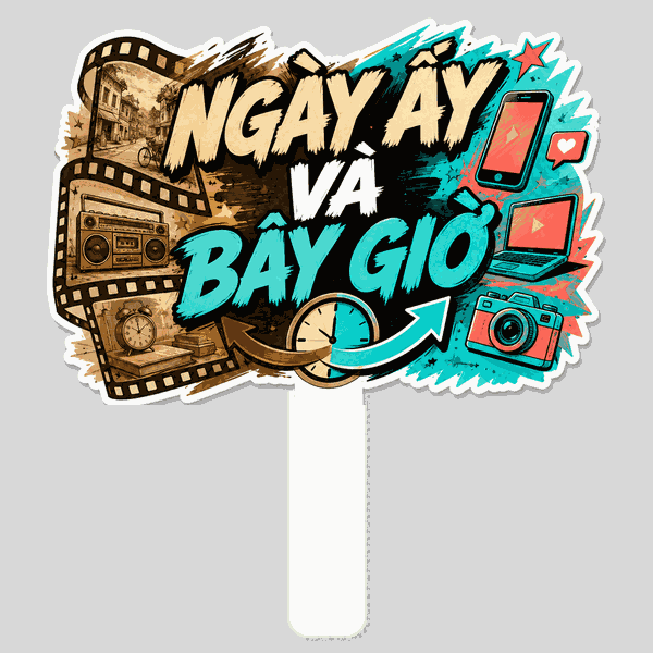 Hashtag Ngày Ấy Và Bây Giờ