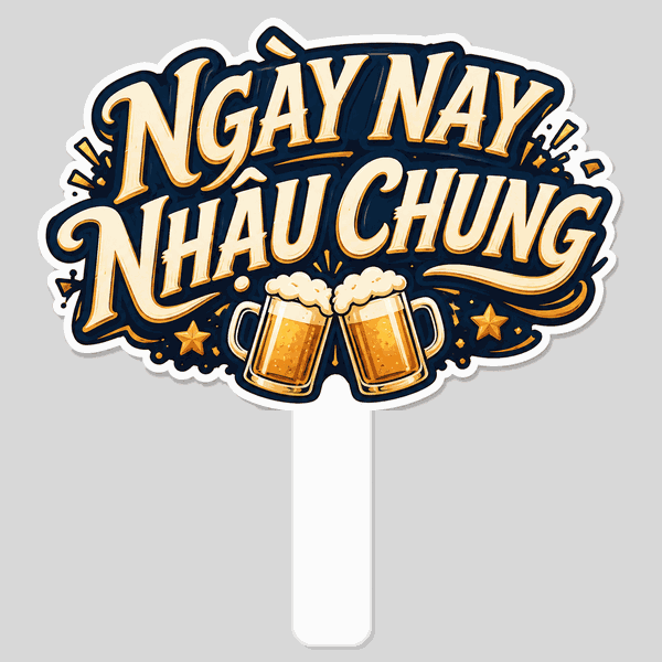 Hashtag Ngày Nay Nhậu Chung